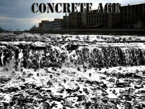 Concrete Age : Concrete Age